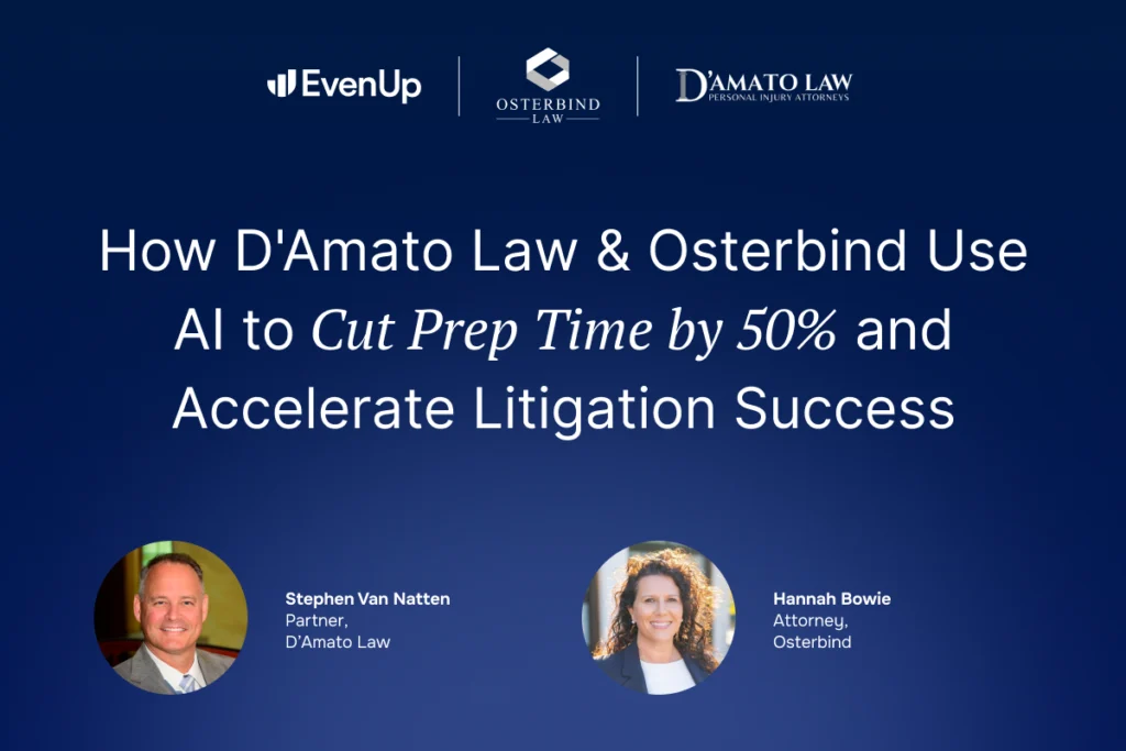 How D’Amato Law and Osterbind Use AI to Cut Prep Time by 50% and Accelerate Litigation Success.