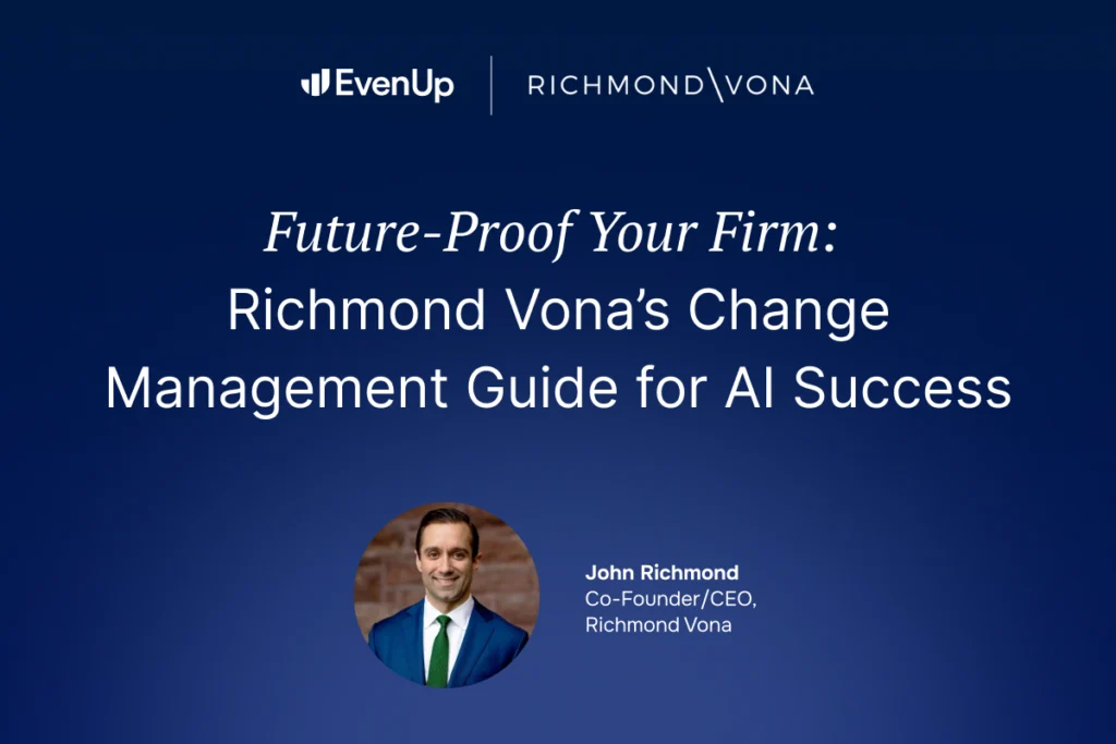 Earn Your Firm’s Buy-In: Richmond Vona’s Change Management Guide for AI Success