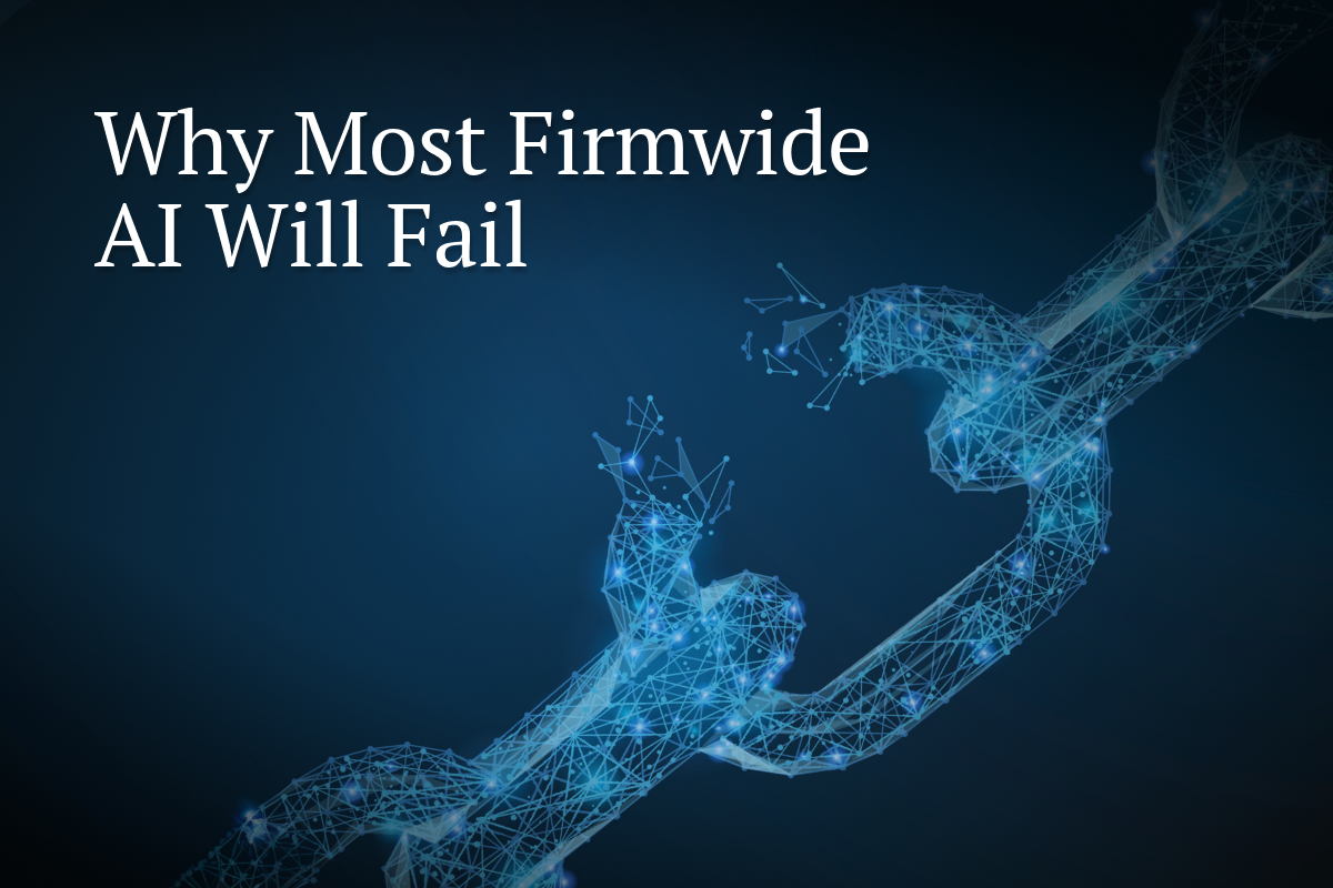 Why Most Firmwide AI Will Fail: The Skeptic’s Guide